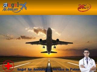 Get Affordable Air Ambulance Service in Patna by Angle Air Ambulance