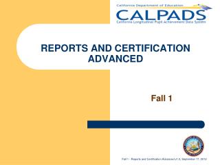 REPORTS AND CERTIFICATION ADVANCED