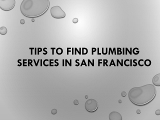 Tips to find plumbing services in San Francisco