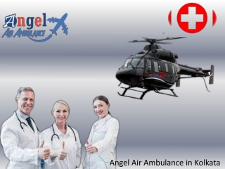 Angel Air Ambulance Service Kolkata with ICU Setup