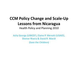 CCM Policy Change and Scale-Up Lessons from Nicaragua Health Policy and Planning 2010