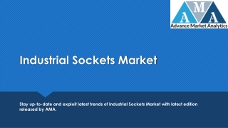 Industrial Sockets Market - Massive Growth opportunity Ahead