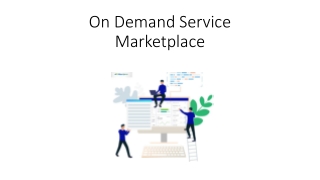 On Demand Service Marketplace