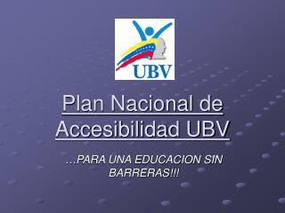 Plan Nacional de Accesibilidad UBV