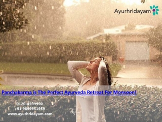 Panchakarma is The Perfect Ayurveda Retreat For Monsoon!