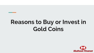 Reasons to Buy or Invest in Gold Coins