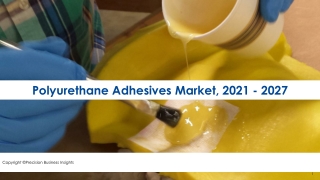 Polyurethane Adhesives Market Growth, Strategic Trends and Forecast to 2027