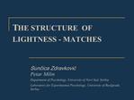 THE STRUCTURE OF LIGHTNESS - MATCHES