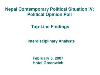 Nepal Contemporary Political Situation IV: Political Opinion Poll