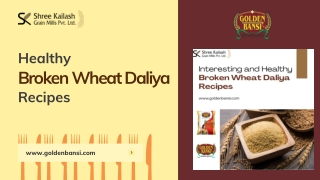 Delicious and Healthy Broken Wheat Daliya Recipes - Golden Bansi