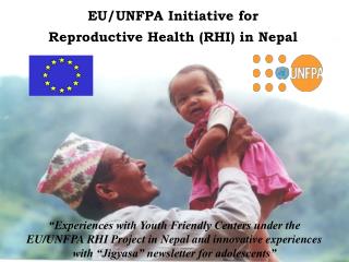 EU/UNFPA Initiative for Reproductive Health (RHI) in Nepal