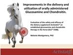 Improvements in the delivery and utilization of orally administered Glucosamine and Chondroitin.