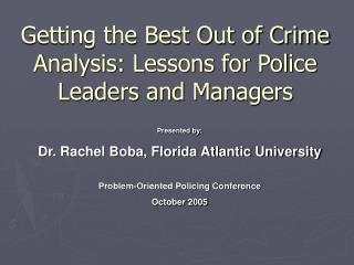Getting the Best Out of Crime Analysis: Lessons for Police Leaders and Managers