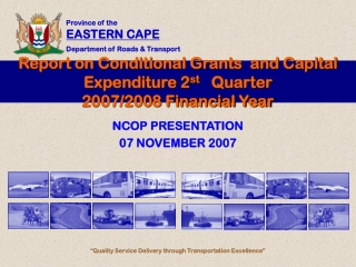 Report on Conditional Grants and Capital Expenditure 2 st Quarter 2007/2008 Financial Year