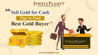 Sell gold for cash- Tips to find the best gold buyer