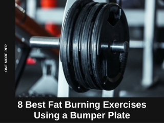 8 Best Fat Burning Exercises Using a Bumper Plate