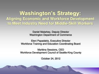 Washington’s Strategy: Aligning Economic and Workforce Development to Meet Industry Need for Middle-Skill Workers