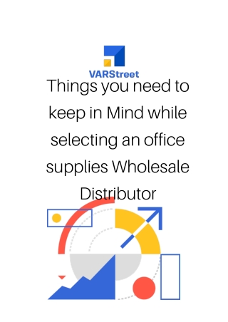 Things you need to keep in Mind while selecting an office supplies Wholesale Distributor