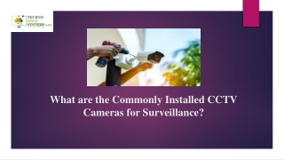 What are the Commonly Installed CCTV Cameras for Surveillance?