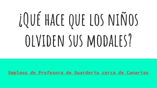 Empleos de Profesora de Guardería cerca de Canarias