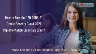 How to Pass the 1Z0-1053-21 Oracle Benefits Cloud 2021 Implementation Essentials