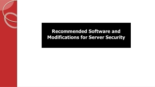 Recommended Software and Modifications for Server Security