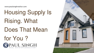 Housing Supply Is Rising. What Does That Mean for You