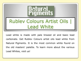 Rublev Colours Artist Oils | Lead White | Natural Pigments