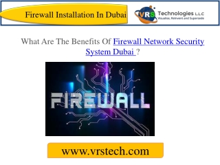 What are the Benefits of Firewall Network Security System Dubai?