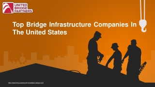 Top Bridge Infrastructure Companies In The United States