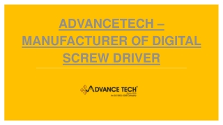 Advancetech – Manufacturer of Digital Screw Driver