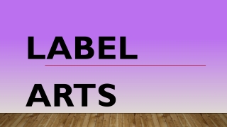 Label Arts is Committed to Bringing You Success