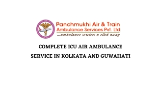 Avail Magnificent Charter Air Ambulance Service in Kolkata and Guwahati at Low Fare