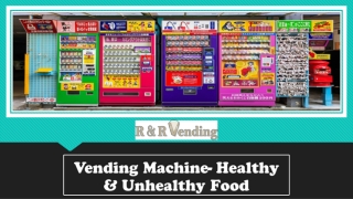 Vending Machine- Healthy & Unhealthy Food