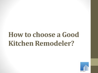 How to choose a Good Kitchen Remodeler