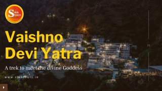 Vaishno Devi Yatra - A trek to meet the divine Goddess