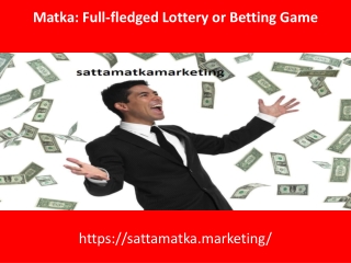 Matka Full-fledged Lottery or Betting Game