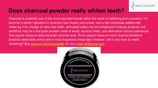 Does charcoal powder really whiten teeth?