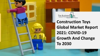 Global Construction Toys Market Overview And Top Key Players by 2030