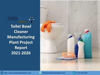 Toilet Bowl Cleaner Manufacturing Plant Project Report 2021-2026 PDF | Syndicate