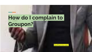 How do I complain to Groupon_