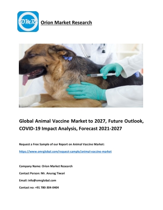 Global Animal Vaccine Market to 2027, Future Outlook, COVID-19 Impact Analysis,