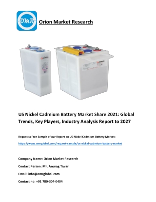 US Nickel Cadmium Battery Market Share 2021: Global Trends, Key Players, Industr