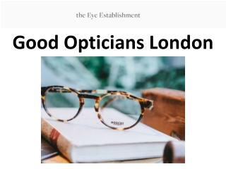 Good Opticians London