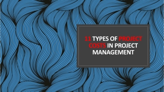 11 Types of Project Costs in Project Management