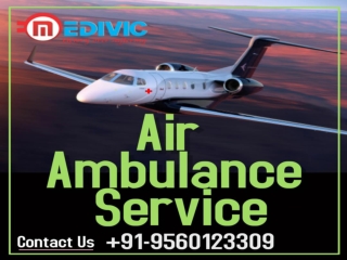 Take Superb Emergency ICU Air Ambulance Service in Patna by Medivic