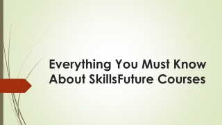 Everything You Must Know About SkillsFuture Courses