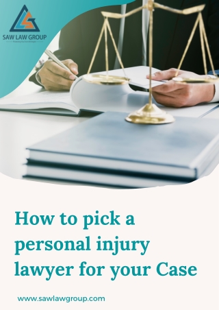 How to pick a personal injury lawyer for your Case in California