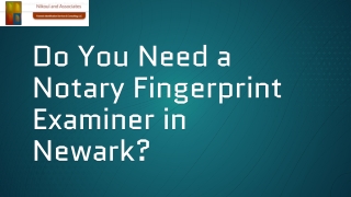Do You Need a Notary Fingerprint Examiner in Newark?