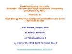 Particle Physics Data Grid Scientific Discovery through Advanced Computing Collaboratory Pilot, Trillium High E